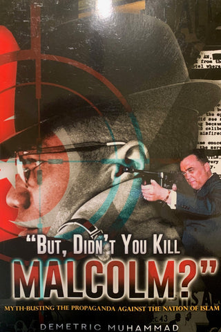 But Didn’t You Kill Malcolm?