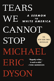 Tears We Cannot Stop: A Sermon to White America ( HC)