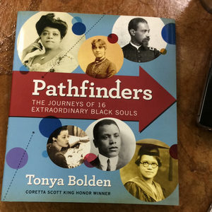 Pathfinders: The Journey of 16 Extraordinary Black Souls