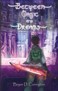 Between Magic and Dreams: A Novel