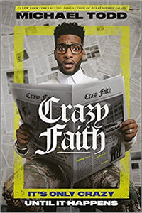 Crazy Faith: It's Only Crazy Until It Happens(HC)