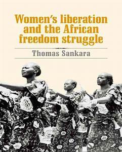 Women’s Liberation and the African Freedom Struggle
