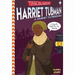 Trailblazers: Harriet Tubman: A Journey to Freedom