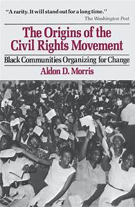 The Origins of the Civil Rights Movement: Black Communities Organizing for Change(Paperback)